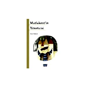 MUTLU KENT'İN YÖNETİCİSİ- KÖK YAYINCILIK