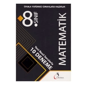 8. SINIF MATEMATİK YENİ NESİL SORULARA 10 DENEME (OKULA YARDIMCI SINAVLARA HAZIRLIK)