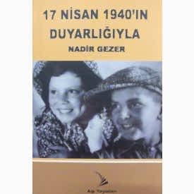 17 NİSAN 1940 DUYARLIĞIYLA