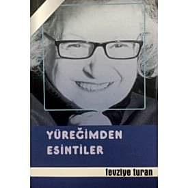 YÜREĞİMDEN ESİNTİLER
