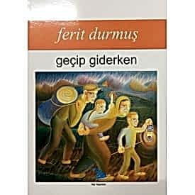 GEÇİP GİDERKEN